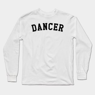 Dancer Long Sleeve T-Shirt